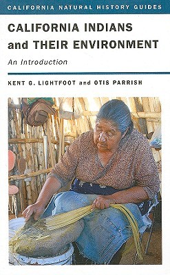 California Indians and Their Environment: An Introduction (Paperback)
