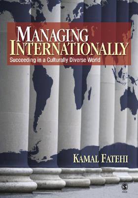Managing Internationally: Succeeding in a Culturally Diverse World (Hardcover)