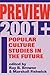 Preview 2001+: Popular Cult...