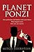 Planet Ponzi by Feierstein B. Mitch