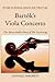 Bartok's Viola Concerto: The Remarkable Story of His Swansong (Studies In Musical Genesis, Structure, and Interpretation)