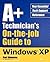 A+ Technician's On-the-Job Guide to Windows XP