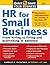 HR for Small Business: An Essential Guide for Managers, Human Resources Professionals, and Small Business Owners (Quick Start Your Business)