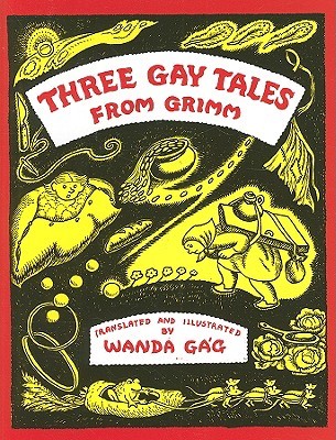 Three Gay Tales from Grimm (Fesler-lampert Minnesota Hertitage Book Series)