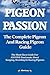 Pigeon Passion. the Complet...
