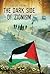 The Dark Side of Zionism: T...