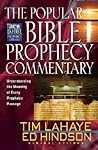 The Popular Bible Prophecy Commentary: Understanding the Meaning of Every Prophetic Passage (Tim LaHaye Prophecy Library™)
