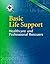 Basic Life Support: Healthcare and Professional Rescuers (MH Version)