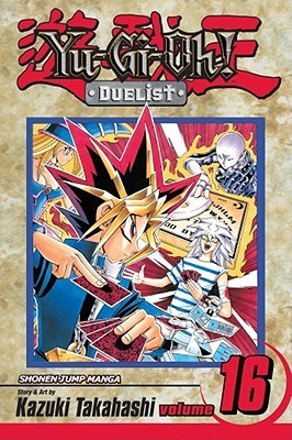 Yu-Gi-Oh!: Duelist, Vol. 16: The Battle City Finals (Yu-Gi-Oh! Duelist, #16)
