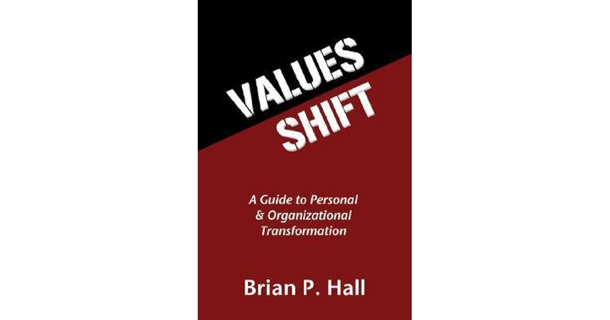 Values Shift: A Guide to Personal and Organizational Transformation by ...