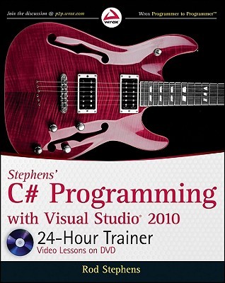 Stephens' C# Programming with Visual Studio 2010 24-Hour Trainer (Paperback)
