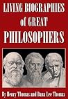 Living Biographies of Great Philosophers Living Biographies of Great Philosophers