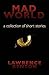 Mad World: a collection of short stories