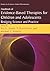 Handbook of Evidence-Based Therapies for Children and Adolescents: Bridging Science and Practice (Issues in Clinical Child Psychology)