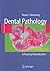 Dental Pathology: A Practical Introduction