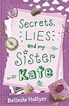 Secrets, Lies and My Sister Kate