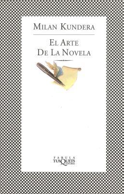el arte de la novela  milan kundera