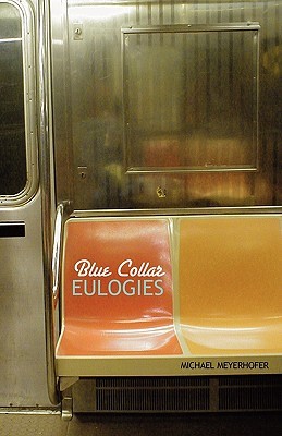 Blue Collar Eulogies (Paperback)
