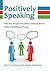 Positively Speaking: The Art of Constructive Conversations with a Solutions Focus