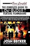 The Complete Guide to Low-Budget Feature Filmmaking