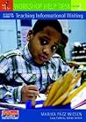 A Quick Guide to Teaching Informational Writing, Grade 2 (Workshop Help Desk)