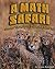 A Math Safari: Greater Than, Less Than, and Equal To (Steck-vaughn Shutterbug Books Leveled Reader: Math)