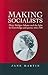 Making Socialists by Jane  Martin