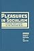 Pleasures in Socialism: Leisure and Luxury in the Eastern Bloc