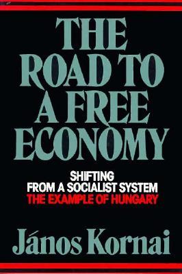The road to a free economy: shifting from a socialist system (Paperback)