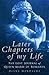 Later Chapters of My Life: ...