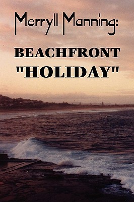Merryll Manning: Beachfront "Holiday" (Paperback)