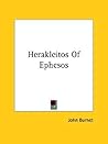 Herakleitos of Ephesos Herakleitos of Ephesos