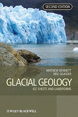 Glacial Geology: Ice Sheets and Landforms (Paperback)