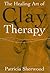 The Healing Art of Clay Therapy