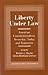 Liberty Under Law by Kenneth L. Grasso