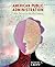 American Public Administration: Public Service for the 21st Century