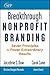 Breakthrough Nonprofit Branding: Seven Principles to Power Extraordinary Results (The AFP/Wiley Fund Development Series)
