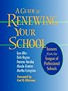 A Guide to Renewing Your School: Lessons from the League of Professional Schools (Jossey-Bass Education) A Guide to Renewing Your School: Lessons from the League of Professional Schools (Jossey-Bass Education)