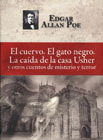 El cuervo. El gato negro. La caída de la casa Usher y otros cuentos de misterio y terror