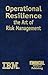 Operational Resilience: The Art of Risk Management