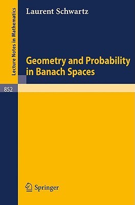Geometry and Probability in Banach Spaces (Lecture Notes in Mathematics, 852)