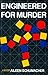 Engineered For Murder by Aileen Schumacher