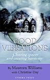 Good Vibrations: Clearing Spaces and Creating Harmony Good Vibrations: Clearing Spaces and Creating Harmony