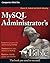 MySQL Administrator's Bible