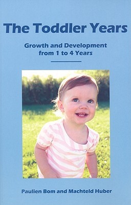 The Toddler Years: Growth and Development from 1 to 4 Years (Paperback)