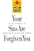 Your Sins Are Forgiven You: Rediscovering the Sacrament of Reconciliation