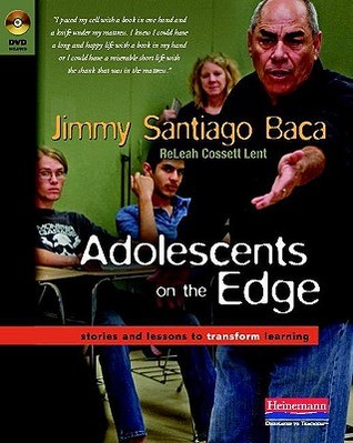 Adolescents on the Edge: Stories and Lessons to Transform Learning (Paperback)