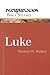 Luke (Interpretation Bible Studies)