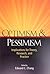 Optimism & Pessimism by Edward C. Chang