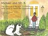 Michael and Mr. B: The Story of a boy and the bunny who came to teach him unconditional love Michael and Mr. B: The Story of a boy and the bunny who came to teach him unconditional love